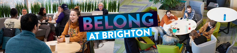 Photos of students in cafes drinking coffee with the words: Belong at Brighton