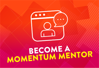 Graphic image with the words Become a Momentum Mentor