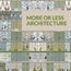 More or less architecture