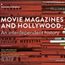 Movie magazines and Hollywood: An interdependent history