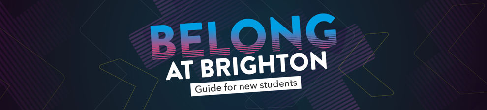 Graphic image with the words: Belong at Brighton, guide for new students