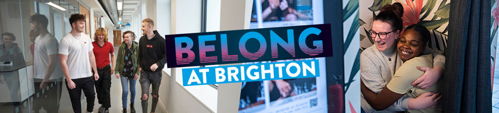 Students walking together and hugging with the words: Belong at Brighton