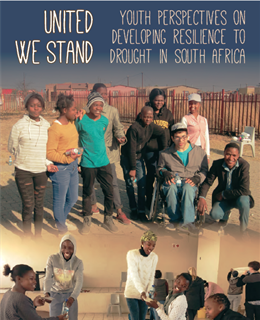 Cover of report from United We Stand, Youth Perspectives on Developing Resilience to Drought in South Africa