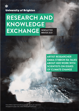 Front cover of publication including title Research and Knowledge Exchange Newsletter Winter 2021. Caption reads Artist researcher Emma Stibbon RA talks about her work with scientists on issues of climate change. Image is a picture by Emma Stibbon of a vo