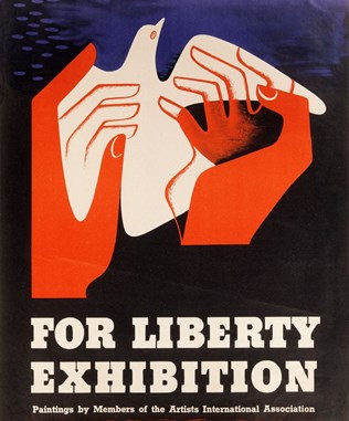 Poster with stylised red hands grabbing a white dove. Lettering reads For Liberty Exhibition, Paintings by members of the artists international association, At John Lewis Blitzed Site, Oxford Street.