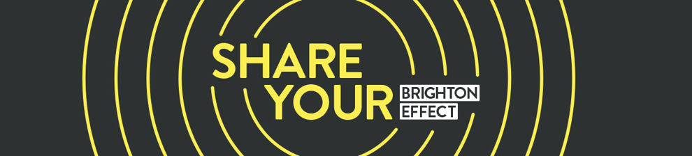 Black background with yellow circles with text: Share your Brighton Effect