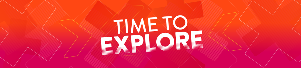 Banner graphic with the text 'Time to explore'