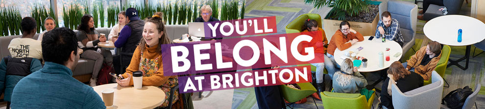 Groups of students sat at tables chatting and the words: You'll belong at Brighton