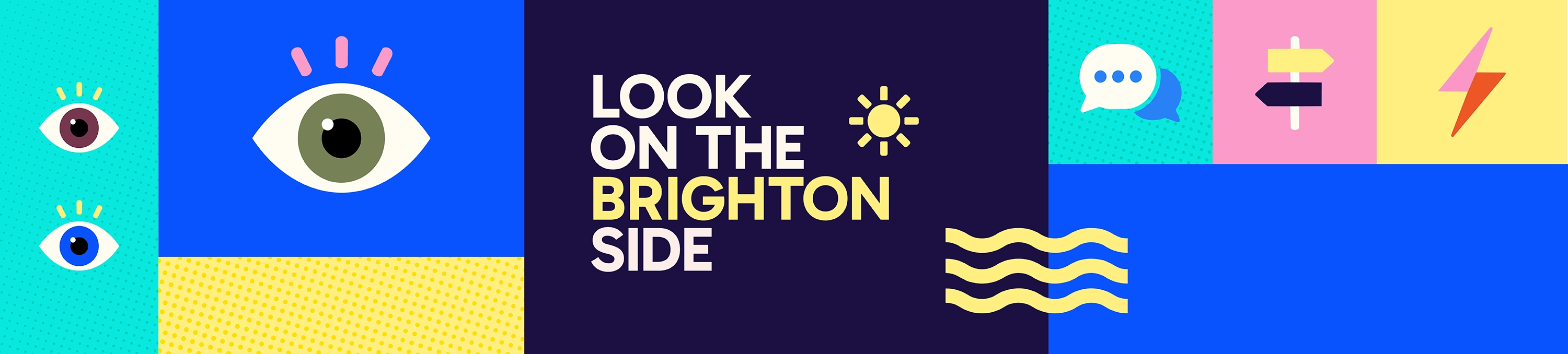 Graphic featuring drawings of eyes, signs, and a lightning bolt, with "look on the Brighton side" written in the middle